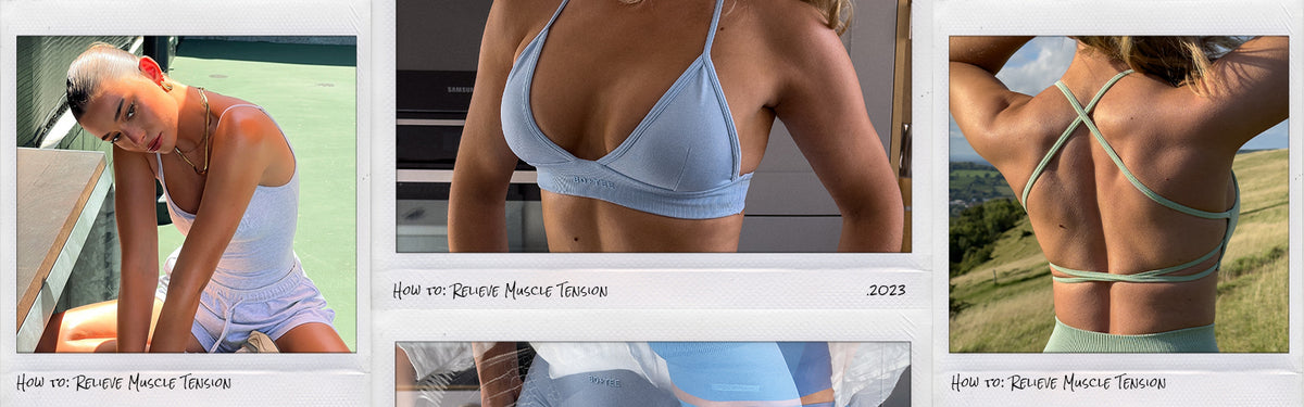 How to: Relieve Muscle Tension